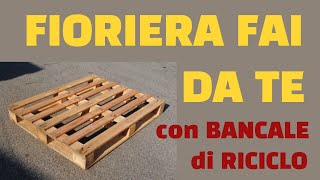 FIORIERA FAI DA TE con bancali di riciclo [upl. by Bevon762]