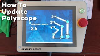 How to Update Polyscope 36  Universal Robots [upl. by Aneer249]