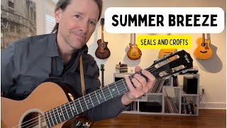 “Summer breeze” by Seals and Crofts acoustic guitar lesson tabs [upl. by Niledam]