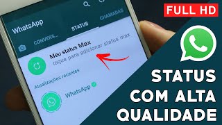 Whatsapp  Como carregar vídeos com qualidade MÁXIMA no status  NOVO [upl. by Cliffes351]