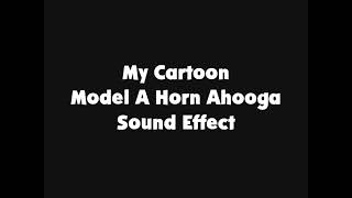 My Cartoon Model A Horn Ahooga Sound Effect [upl. by Zeph]