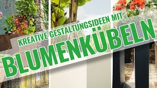 Blumenkübel amp Blumentöpfe  Kreative Gartengestaltungsideen mit Pflanzwerk® [upl. by Dinnie564]