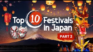 What Are The Top 10 Japan Festivals Part 2 [upl. by Mroz229]