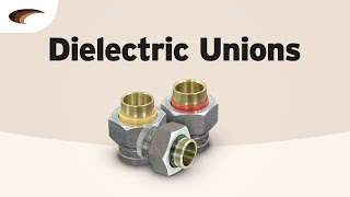 Dielectric Unions [upl. by Ennaehr]