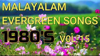 MALAYALAM EVERGREEN SONGS 1980S VOL 15 [upl. by Apfel]