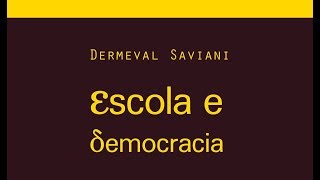 Resumão de livro  Escola e Democracia  Saviani [upl. by Islehc]