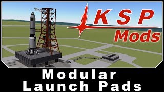 KSP Mods  Modular Launch Pads [upl. by Magel]