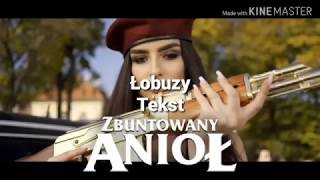 Łobuzy  Zbuntowany anioł  Tekst [upl. by Gaut608]