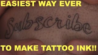 Easiest way EVER to make TATTOO INK [upl. by Lleznov]