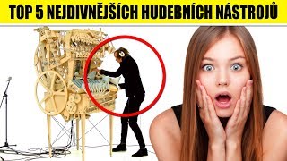 TOP 5 nejdivnějších HUDEBNÍCH NÁSTROJŮ [upl. by Pall]