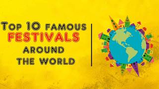 Top 10 Festivals around the World [upl. by Burdelle]