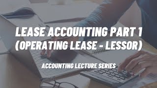 Lease Accounting Part 1 Operating Lease  Lessor [upl. by Asilanna]