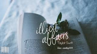 Lyrics  Vietsub  Taylor Swift  illicit affairs [upl. by Assiram]