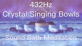 432Hz Crystal Singing Bowls Sound Bath  Relaxing Waves  Deep Healing Meditation Music [upl. by Aniroz]