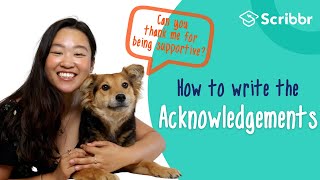 How to Write the Acknowledgements Section  Scribbr 🎓 [upl. by Mongeau]