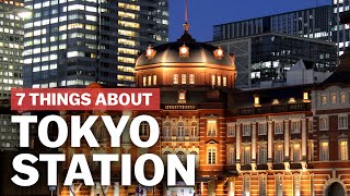 7 Things to know about Tokyo Station  japanguidecom [upl. by Ulrikaumeko312]