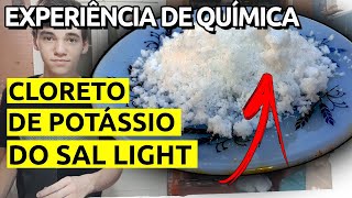 COMO SEPARAR CLORETO DE POTÁSSIO DO SAL LIGHT Experiência de Química [upl. by Gnap]