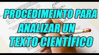 PROCEDIMIENTO PARA ANALIZAR UN TEXTO CIENTÍFICO CONCEPTO Y PASOS BIEN EXPLICADOS [upl. by Telfore]