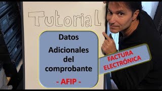 Tutorial DATOS ADICIONALES DEL COMPROBANTE  Afip  FACTURA ELECTRONICA [upl. by Joshuah114]