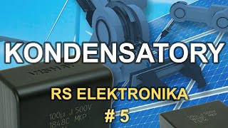 Kondensatory  RS Elektronika  5 [upl. by Ahsatsan]