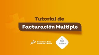 Tutorial de facturación múltiple  Secretaría de Hacienda Pública Jalisco [upl. by Hinkle]