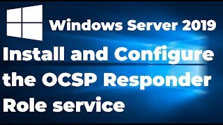 10 Install and Configure the OCSP Responder Role service [upl. by Legir899]