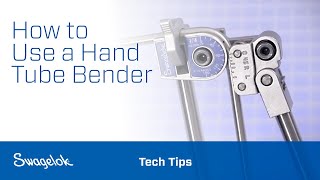 How to Use a Hand Tube Bender  Tech Tips  Swagelok 2020 [upl. by Jeddy]