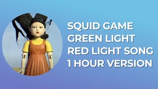 Squid Game Green Light Red Light Song 1 Hour Version [upl. by Ardekan794]