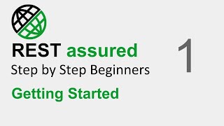 REST Assured API testing Beginner Tutorial  Part 1  Getting Started [upl. by Ludlew]