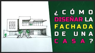 ¿CÓMO DISEÑAR LA FACHADA DE UNA CASA  PRINCIPIOS DE DISEÑO [upl. by Alansen797]