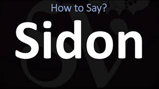 How to Pronounce Sidon CORRECTLY [upl. by Acirea]