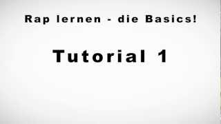 Rap lernen  die Basics  Tutorial 1 [upl. by Ynaffital]