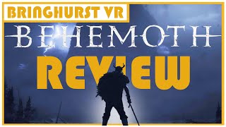 Behemoth VR  Review amp Analysis [upl. by Esnofla298]