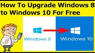 How To Upgrade Windows 8 to Windows 10 For Free Step by Step Guide [upl. by Libby265]