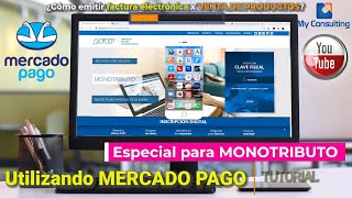 ¿Cómo emitir Factura Electrónica por VENTA de PRODUCTOS MERCADO PAGO 💰 Tutorial MONOTRIBUTO 🎬 [upl. by Llertnod]