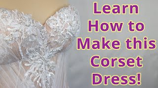 How to Make a Cupped Corset Dress Lecture 1 [upl. by Kragh14]