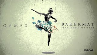 Bakermat feat Marie Plassard  Games [upl. by Gipsy460]