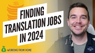 HOW TO FIND TRANSLATION JOBS IN 2024 Freelance Translator [upl. by Eusassilem16]