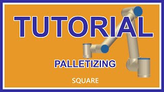 Universal Robots programming tutorial 2020 palletizing square program CBSeries 2020 [upl. by Drofla]