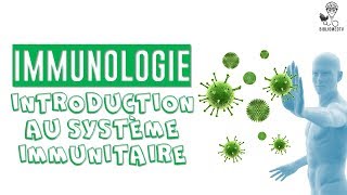 Immunologie  Introduction au Système Immunitaire [upl. by Senalda]