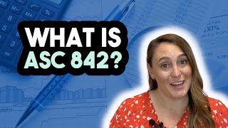 What is ASC 842 [upl. by Nhguavad]