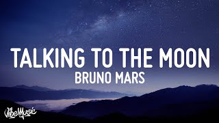 Bruno Mars  Talking To The Moon Lyrics [upl. by Rambort]