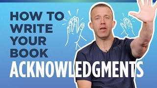 How To Write Your Book Acknowledgments [upl. by Hazlett989]