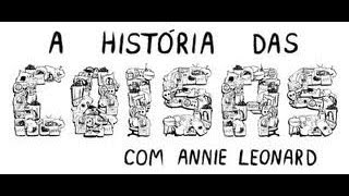 A HISTÓRIA DAS COISAS COMPLETO DUBLADO EM PORTUGUES  capitalismo consumismo e meio ambiente [upl. by Ernesto]