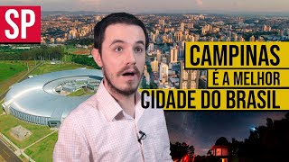 Por que CAMPINAS SP é a MELHOR CIDADE do Brasil [upl. by Bolme]