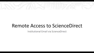 Remote Access to ScienceDirect Using Your Institutional Email [upl. by Larual835]