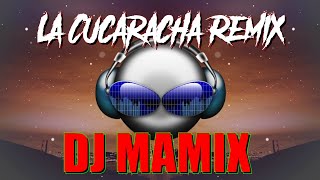 La Cucaracha Remix [upl. by Micco]