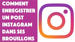 Comment enregistrer un post Instagram dans ses brouillons [upl. by Shelburne79]