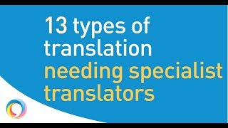 13 types of translation where you must use expert translators [upl. by Vas]