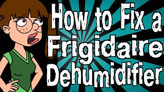 How to Fix a Frigidaire Dehumidifier [upl. by Kciremed666]